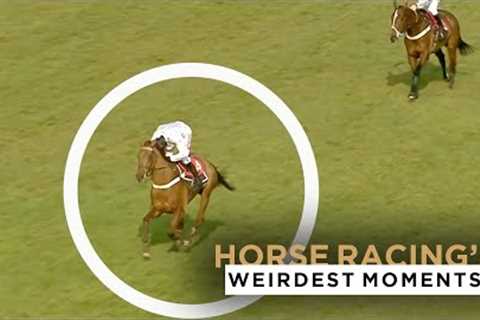 6 OF THE WEIRDEST HORSE RACING MOMENTS