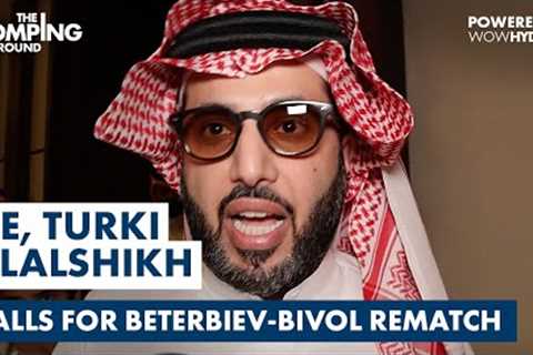 *EXCLUSIVE* HE Turki Alalshikh CALLS Immediate Rematch After Artur Beterbiev Defeats Dmitry Bivol
