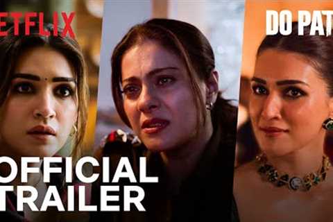 Do Patti | Official Trailer | Kajol, Kriti Sanon, Shaheer Sheikh | 25 Oct | Netflix India