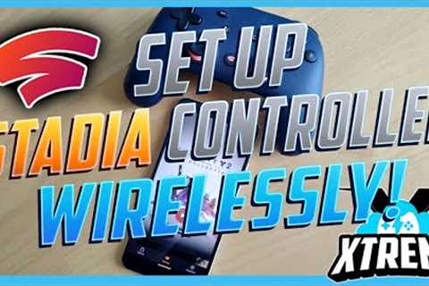 How To Setup Google Stadia Controller Wirelessly For Smartphones!