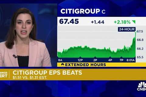 Citigroup earnings top estimates, boosted by investment banking