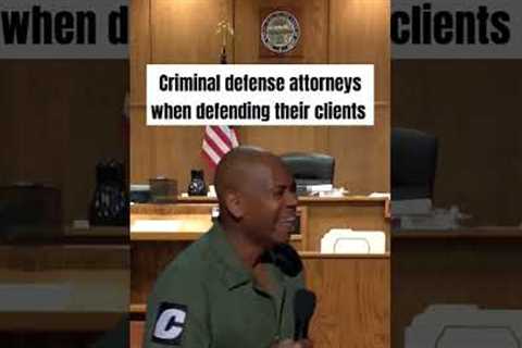 CRIMINAL DEFENSE ATTORNEYS WHEN DEFENDING THEIR CLIENTS #shorts #lawyers #attorney