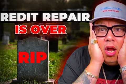Credit Repair is Over! This will Put All Credit Repair Companies out of Business!
