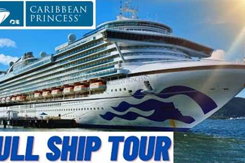 Princess Cruises: FULL tour of Caribbean Princess