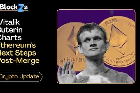 What’s Next for Ethereum? Vitalik Buterin Shares His Vision Post-Merge.