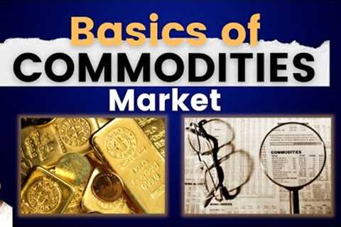 Commodities Trading Basics | Commodity Trading for Beginners in Hindi | Abhishek Kar