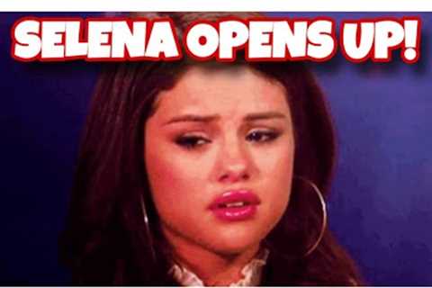 Selena Gomez MAKES SHOCKING CONFESSION!