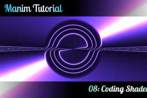 Introduction to Shader Coding for Beginners | Manim Tutorial: 08