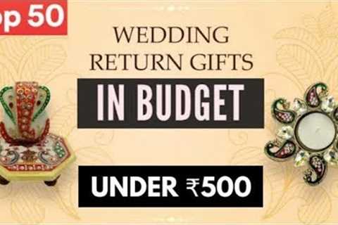 Top 50 Wedding Return Gifts Ideas Under Rs.500 |  Marriage Return Gifts 2024 |  Indian Wedding Gifts