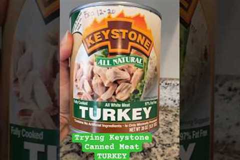 Trying Keystone Canned Meat Turkey Food Storage Prepper Pantry #prepping #preparedness