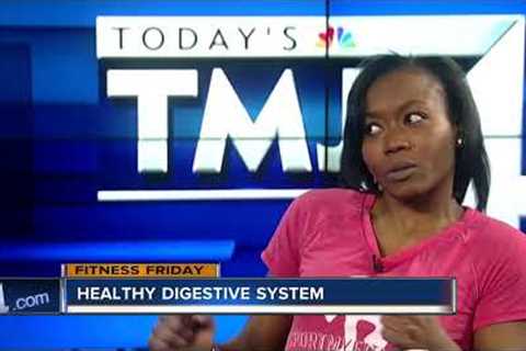 Fitness Friday: How to keep your digestive system healthy