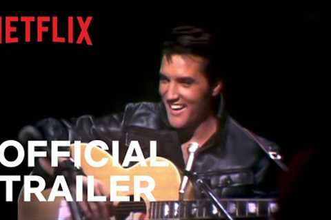 Return of the King: The Fall and Rise of Elvis Presley | Official Trailer | Netflix