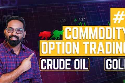 MCX Option Trading Basics: How to Trade Crude Oil and Commodity Options in India