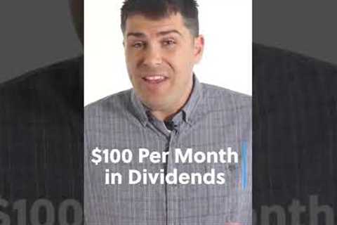 How to Make $100 Per Month in Dividends #shorts