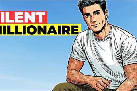 The Silent Millionaire: How to Build Wealth Under the Radar