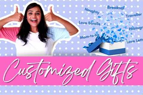 How to get Customized Gifts | Personalized Gifts | Gift Ideas