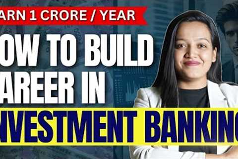 All About Investment Banking As Career👉🏻Job Profile , Skills Required , Salary In Investment..