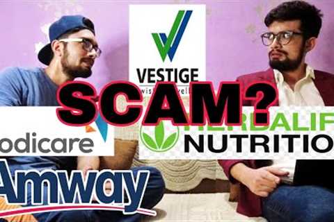 Is Network Marketing or MLM a Scam/Fraud? | Amway | Vestige | Modicare | Herbalife | Ebiz