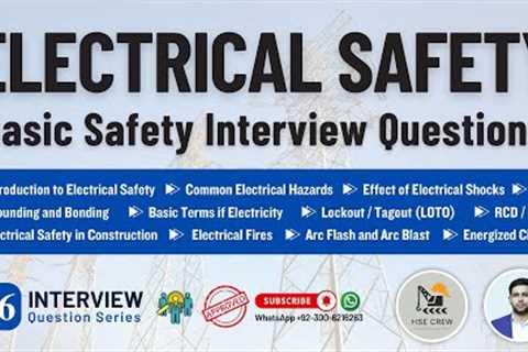 Electrical Safety | Basic Electrical Safety Tips & Interview Questions | ELCB, RCD, LOTO, Arc,..