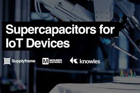Supercapacitors for IoT Devices