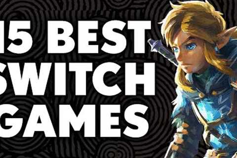 15 Best Nintendo Switch Games of All Time YOU NEED TO PLAY