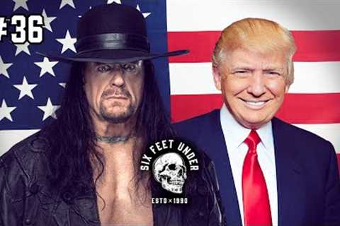 Donald Trump Talks Pro Wrestling and What’s at Stake in 2024 | Six Feet Under #36