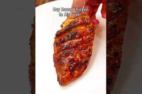 Easy - Healthy - Quick Soy Sauce Chicken In Air Fryer
