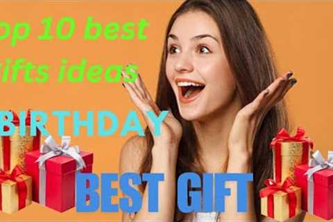 Top 10 gifts ideas | birthday gift ideas #gift #girlfriends #bestgift #giftidea