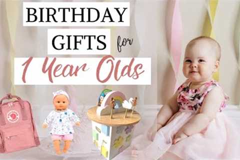 1 Year Old Birthday Presents | Baby &amp; Toddler Gift Ideas