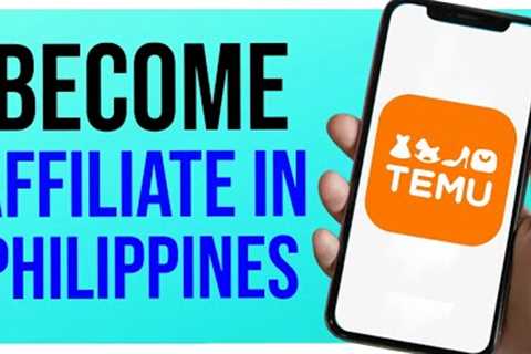 How To Be Affiliate in Temu Philippines (EARN PASSIVE INCOME)