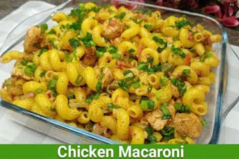 How to Make Chicken Macaroni | Chicken Vegetable Macaroni Recipe | Quick & Delicious Macaroni..