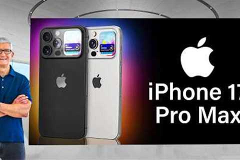 iPhone 17 Pro Max Gets INSANE Upgrades LEAKS!