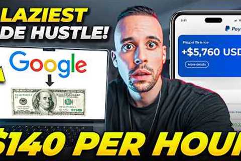 Laziest $140/Hour Google Side Hustle! (Make Money Online)