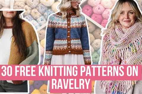 30 FREE Knitting patterns on Ravelry #knittingpattern