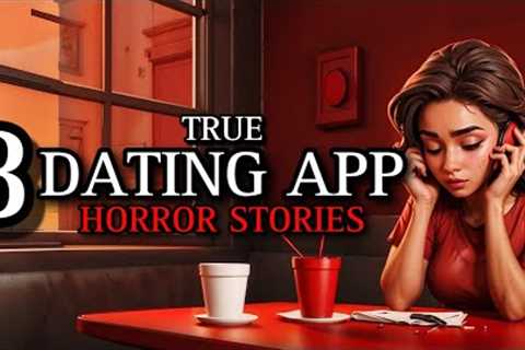 8 TRUE Sinister Dating App Horror Stories 12 | (#scarystories) Ambient Fireplace