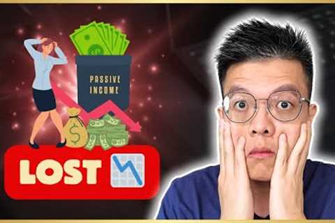 My Passive Income stream is looking very Bad now