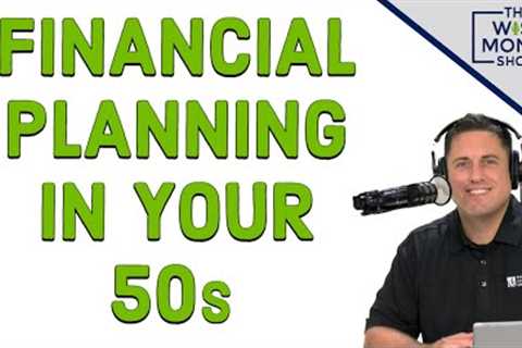 Financial Planning In Your 50s