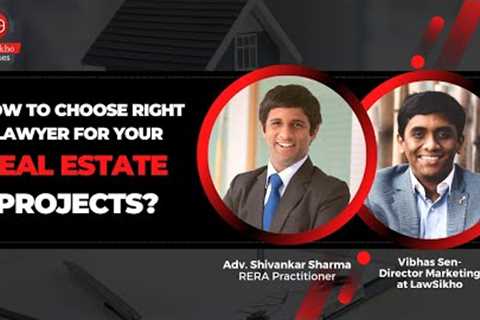 How to choose the right lawyer for your Real estate projects?