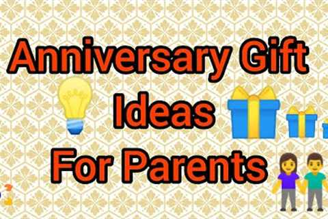 Best Anniversary Gift For Parents || Wedding Anniversary Gifts ideas To Mom and Dad || Ideas