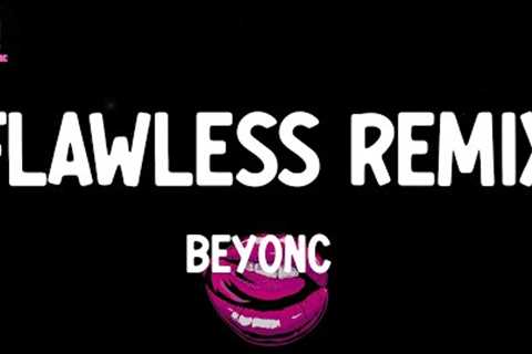Beyoncé - Flawless Remix (feat. Nicki Minaj) (lyrics)