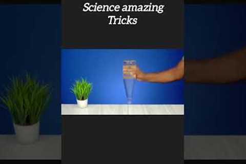 Amazing science tricks#youtubeshorts #shortsviral #shortvideo #shorts