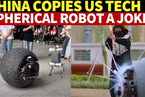 China’s Knockoff of US Military Tech: A Spherical Robot That’s a Joke, Revealing Serious Weaknesses