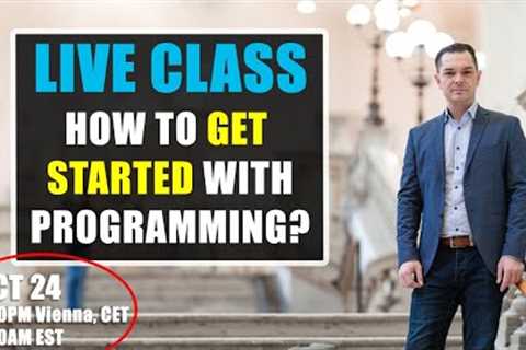 How Do You Even Start? - Becoming A Programmer For Absolute Beginners