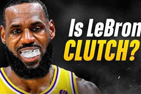 Is LeBron James Clutch?