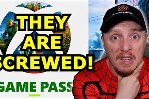 Xbox Game Pass is SCREWED...