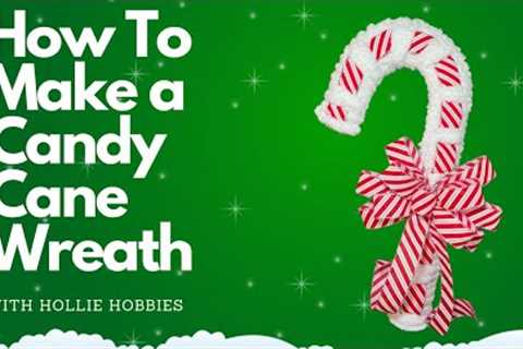 Candy Cane Wreath Form Ideas/ Dollar Tree Candy Cane Wreath/ Candy Cane Wreath With Ribbon/ Ribbon