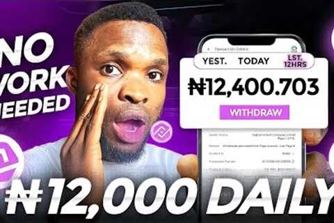 *NEW APP* Make ₦12,000 On A Daily Basis Without Work || Best App  To Make Money Online In Nigeria