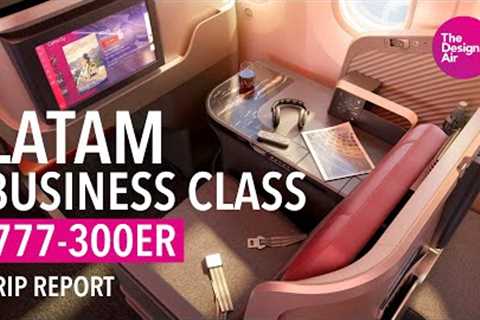 LATAM 777-300ER Business Class Trip Report