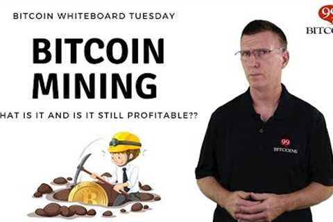 What is Bitcoin Mining? (In Plain English)