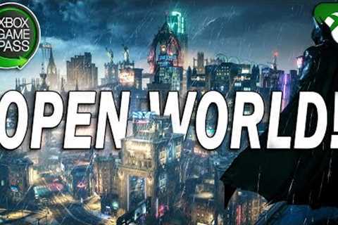 20 Best Open World Games on Xbox Game Pass in 2024 | HUGE Update